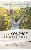 The Courage to Walk Away