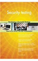 Security testing: Developing a Successful Strategy