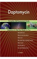 Daptomycin; Complete Self-Assessment Guide