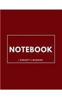 Notebook 1 Subject: Maroon: Notebook 8.5 X 11: Notebook 100 Pages