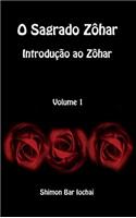 O Sagrado Zôhar - Introdução ao Zôhar - Volume 1