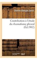 Contribution À l'Étude Du Rhumatisme Pleural