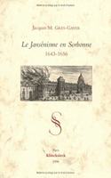 Le Jansenisme En Sorbonne 1643-1656