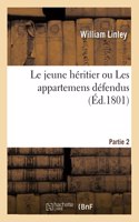 Le Jeune Héritier Ou Les Appartemens Défendus. Partie 2