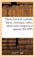 Objets d'Art Et de Curiosité, Bijoux, Céramique, Cadres, Objets Variés Européens Et Japonais, Livres