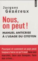 Nous, on peut ! Manuel anti-crise a l'usage du citoyen