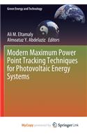 Modern Maximum Power Point Tracking Techniques for Photovoltaic Energy Systems