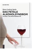 Das Fetale Alkoholsyndrom