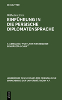 Einführung in die persische Diplomatensprache, II. Abteilung, Wortlaut in persischer Schikäsztä-Schrift: (31 Lehrbücher Des Seminars Für Orientalische Sprachen Bei Der U)