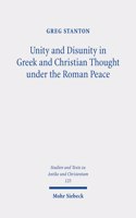 Unity and Disunity in Greek and Christian Thought under the Roman Peace