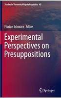 Experimental Perspectives on Presuppositions
