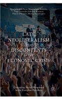 Late Neoliberalism and Its Discontents in the Economic Crisis