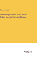 Philological Essays of the Late Rev. Richard Garnett of the British Museum
