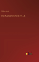 Life of James Hamilton D.D. F.L.S.