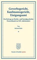 Gewerbegericht, Kaufmannsgericht, Einigungsamt