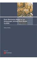 Rock Mechanics Based on an Anisotropic Jointed Rock Model (AJRM)