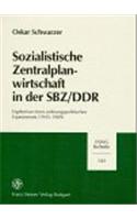 Sozialistische Zentralplanwirtschaft in Der Sbz/Ddr