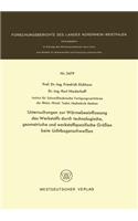 Untersuchungen Zur Wärmebeeinflussung Des Werkstoffs Durch Technologische, Geometrische Und Werkstoffspezifische Größen Beim Lichtbogenschweißen