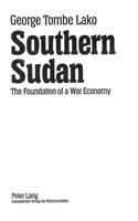 Southern Sudan: The Foundation of a War Economy