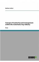 Concept of leadership and management within the manufacturing industry
