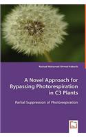 Novel Approach for Bypassing Photorespiration in C3 Plants