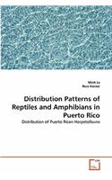 Distribution Patterns of Reptiles and Amphibians in Puerto Rico