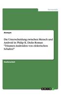 Die Unterscheidung Zwischen Mensch Und Android in Philip K. Dicks Roman "Traumen Androiden Von Elektrischen Schafen?"