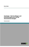Soziologie - Die Grundlagen und Entwicklungsformen auf die Generationen bezogen