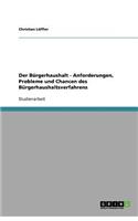 Der Bürgerhaushalt - Anforderungen, Probleme und Chancen des Bürgerhaushaltsverfahrens