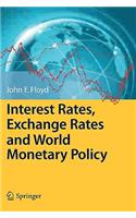 Interest Rates, Exchange Rates and World Monetary Policy