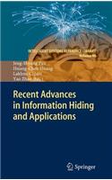 Recent Advances in Information Hiding and Applications