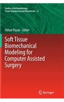 Soft Tissue Biomechanical Modeling for Computer Assisted Surgery