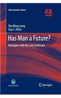 Has Man a Future?