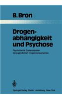 Drogenabhängigkeit Und Psychose