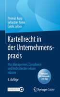 Kartellrecht in Der Unternehmenspraxis