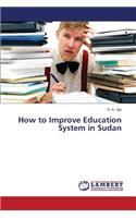 How to Improve Education System in Sudan