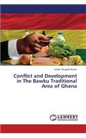 Conflict and Development in the Bawku Traditional Area of Ghana