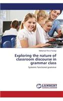 Exploring the nature of classroom discourse in grammar class