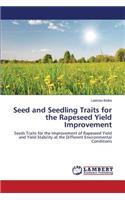 Seed and Seedling Traits for the Rapeseed Yield Improvement