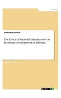 Effect of Financial Liberalization on Economic Development in Ethiopia