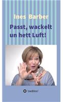 Passt, wackelt un hett Luft!