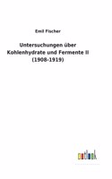 Untersuchungen über Kohlenhydrate und Fermente II (1908-1919)