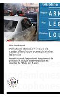 Pollution Atmosphérique Et Santé Allergique Et Respiratoire Infantile