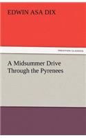 A Midsummer Drive Through the Pyrenees