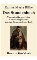 Stundenbuch (Großdruck): Vom mönchischen Leben / Von der Pilgerschaft / Von der Armut und vom Tode