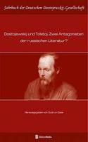 Dostojewskij Und Tolstoj: Zwei Antagonisten Der Russischen Literatur?