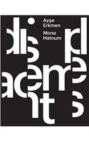 Ayse Erkmen & Mona Hatoum: Displacements