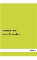 Unsere Evangelien