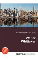 Walter Whittaker