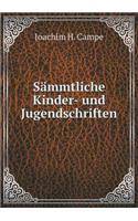 Sämmtliche Kinder- Und Jugendschriften